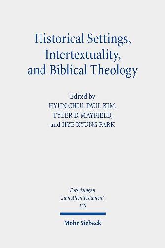 Historical Settings, Intertextuality, and Biblical Theology