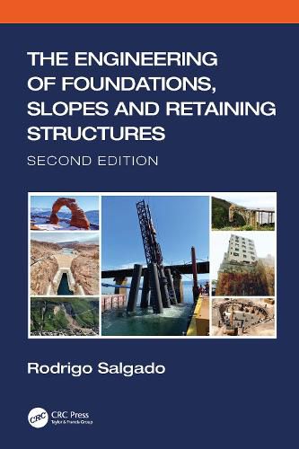 Cover image for The Engineering of Foundations, Slopes and Retaining Structures