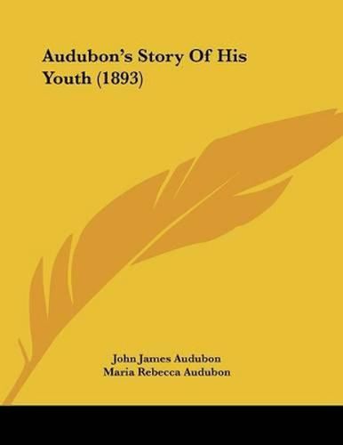 Cover image for Audubon's Story of His Youth (1893)