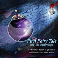 Cover image for The First Fairy Tale: The Adventure Begins