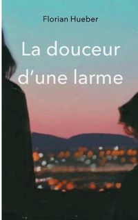 Cover image for La douceur d'une larme