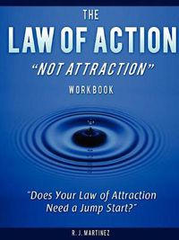 Cover image for The Law of Action Not Attraction