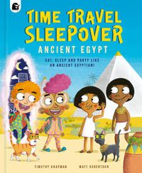Cover image for Time Travel Sleepover: Ancient Egypt