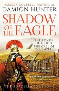 Cover image for Shadow of the Eagle: 'Fascinating and exciting' Simon Scarrow