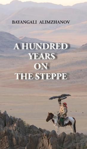 Cover image for A Hundred Years on the Steppe