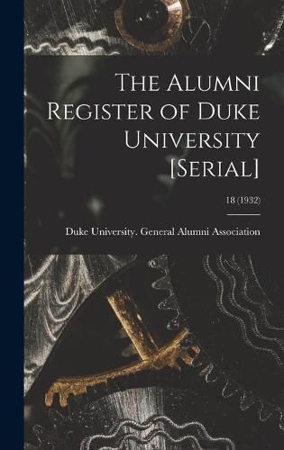 Cover image for The Alumni Register of Duke University [serial]; 18 (1932)