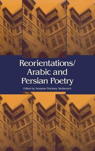 Cover image for Reorientations / Arabic and Persian Poetry