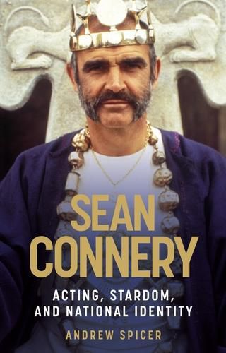 Cover image for Sean Connery: Acting, Stardom and National Identity