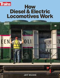 Cover image for How Diesel and Electric Locomotives Work