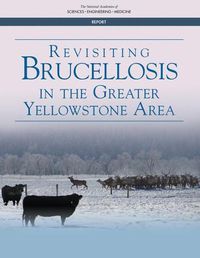 Cover image for Revisiting Brucellosis in the Greater Yellowstone Area