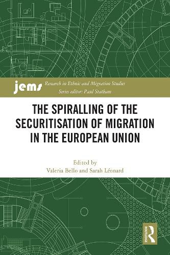 Cover image for The Spiralling of the Securitisation of Migration in the European Union