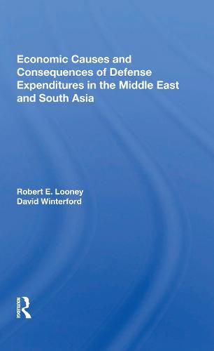 Cover image for Economic Causes and Consequences of Defense Expenditures in the Middle East and South Asia