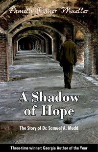 Cover image for A Shadow of Hope: The Story of Dr. Samuel A. Mudd