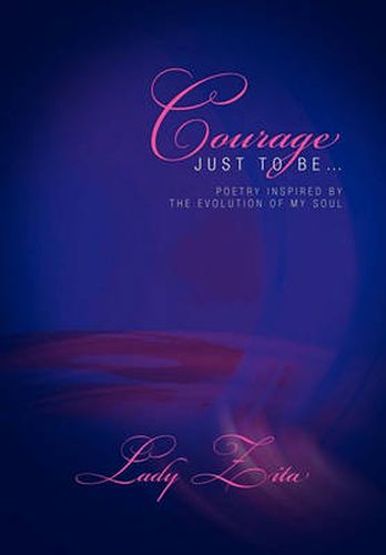 Cover image for Courage Just to Be.