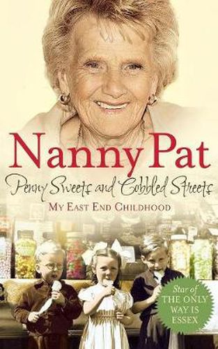 Cover image for Penny Sweets and Cobbled Streets: My East End Childhood