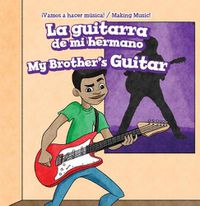 Cover image for La Guitarra de Mi Hermano / My Brother's Guitar