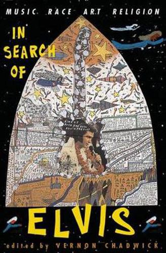 Cover image for In Search Of Elvis: Music, Race, Art, Religion