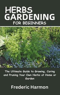 Cover image for Herbs Gardening for Beginners