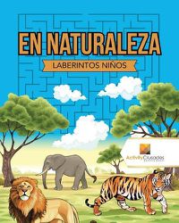 Cover image for En Naturaleza: Laberintos Ninos