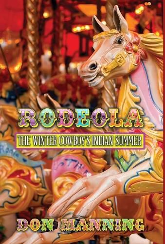 Cover image for Rodeola: The Winter Cowboy's Indian Summer
