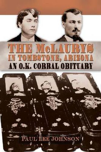 Cover image for The McLaurys in Tombstone, Arizona: An O.K. Corral Obituary