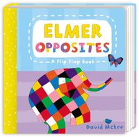 Cover image for Elmer Opposites: A Flip Flap Book