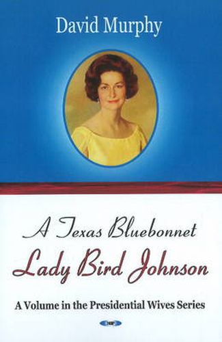 Texas Bluebonnet: Lady Bird Johnson