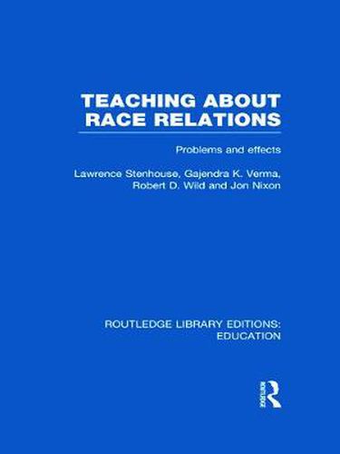 Cover image for Teaching About Race Relations (RLE Edu J): Problems and Effects