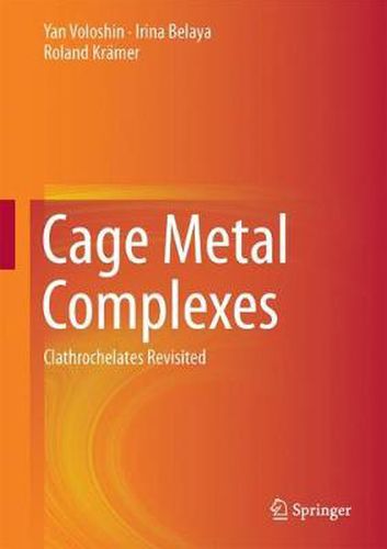 Cover image for Cage Metal Complexes: Clathrochelates Revisited