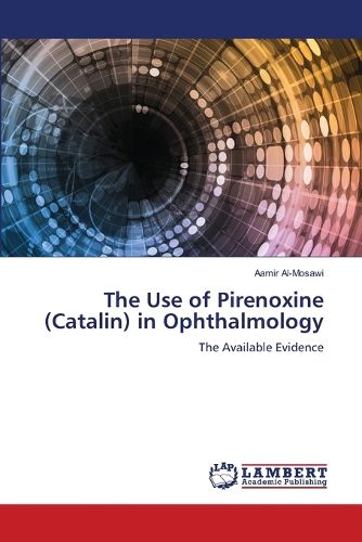 Cover image for The Use of Pirenoxine (Catalin) in Ophthalmology