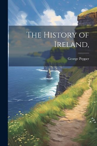 Cover image for The History of Ireland,