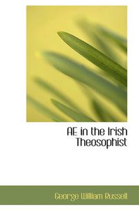 Cover image for Ae in the Irish Theosophist