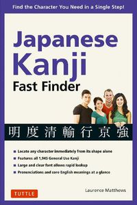 Cover image for Japanese Kanji Fast Finder: Find the Character you Need in a Single Step!