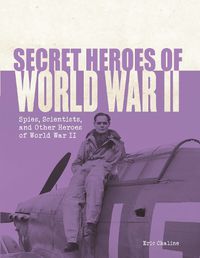 Cover image for Secret Heroes of World War II