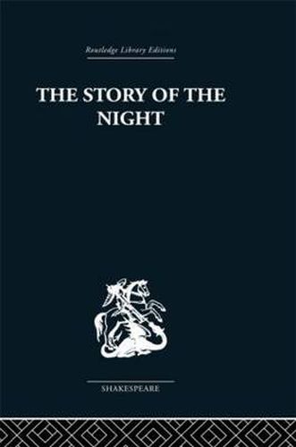 Cover image for The Story Of The Night: Studies in Shakespeare's Major Tragedies