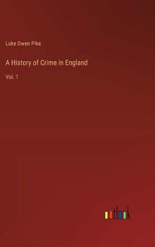 Cover image for A History of Crime in England