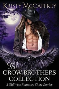 Cover image for The Crow Brothers Collection: Old West Romances