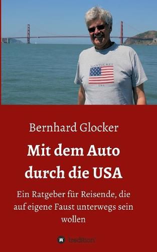 Cover image for Mit dem Auto durch die USA: Ein Ratgeber fur Reisende, die auf eigene Faust unterwegs sein wollen