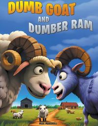 Cover image for Dumb Goat and Dumber Ram