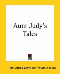 Cover image for Aunt Judy's Tales