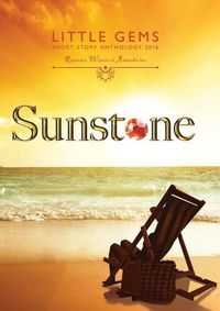 Cover image for Sunstone: Little Gems 2016 RWA Short Story Anthology