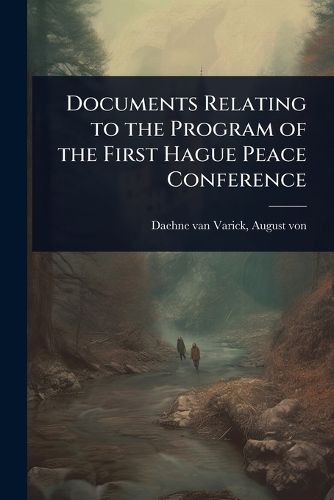 Cover image for Documents Relating to the Program of the First Hague Peace Conference