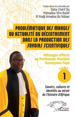 Cover image for Problematique des marges ou actualite du decentrement dans la production des savoirs scientifiques