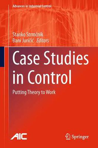 Cover image for Case Studies in Control: Putting Theory to Work