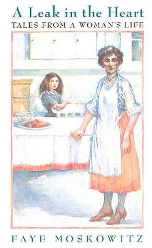 Cover image for Leak in the Heart: Tales from a Woman's Life