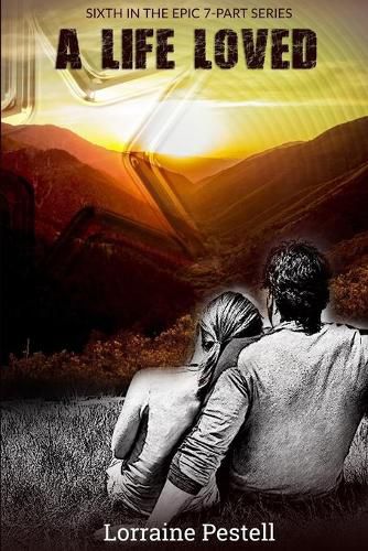 Cover image for A Life Loved: A Life Singular, Book 6