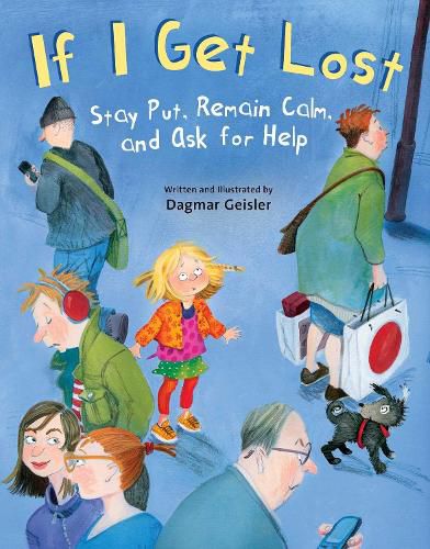 Cover image for If I Get Lost: Stay Put, Remain Calm, and Ask for Help