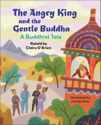 Cover image for Reading Planet KS2: The Angry King and the Gentle Buddha: A Tale from Buddhism - Stars/Lime