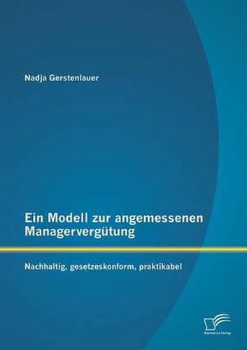 Cover image for Ein Modell zur angemessenen Managervergutung: Nachhaltig, gesetzeskonform, praktikabel