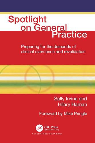 Cover image for Spotlight on General Practice: Preparing for the demands of clinical governance and revalidation